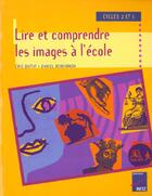 Couverture du livre « Lire et comprendre les images ; cycles 2 et 3 » de Battut/Bensimhon aux éditions Retz