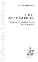 Couverture du livre « Beckett ou la scène du pire ; étude sur 