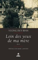 Couverture du livre « Loin des yeux de ma mère » de Duy Binh Vuong aux éditions First