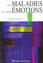 Couverture du livre « Les maladies et leurs émotions » de Gerard Charpentier aux éditions De Mortagne