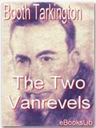 Couverture du livre « The Two Vanrevels » de Booth Tarkington aux éditions Ebookslib