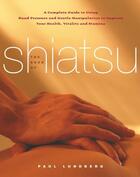 Couverture du livre « The New Book of Shiatsu » de Paul Lundberg aux éditions Octopus Digital