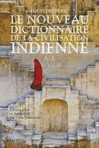 Couverture du livre « Le nouveau dictionnaire de la civilisation indienne - tome 1 - vol01 » de Frederic/Dewnarain aux éditions Bouquins