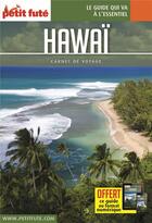 Couverture du livre « GUIDE PETIT FUTE ; CARNETS DE VOYAGE : Hawaï (édition 2019) » de Collectif Petit Fute aux éditions Le Petit Fute