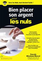 Couverture du livre « Bien placer son argent poche pour les nuls » de Pascale Micoleau-Marcel aux éditions First