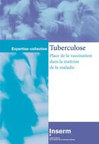 Couverture du livre « Tuberculose ; place de la vaccination dans la maîtrise de la maladie » de  aux éditions Edp Sciences