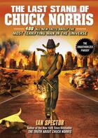 Couverture du livre « The Last Stand of Chuck Norris: 400 All-New Facts About The Most Terri » de Ian Spector aux éditions Penguin Books Ltd Digital