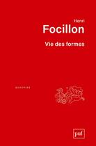 Couverture du livre « Vie des formes (10e édition) » de Henri Focillon aux éditions Puf