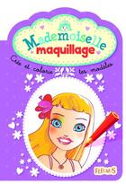 Couverture du livre « Maquillage ; crée et colorie tes modèles » de  aux éditions Fleurus