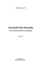 Couverture du livre « Tsarskoie selo-touraine » de Muriel Lozac'H aux éditions Editions Le Manuscrit