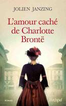 Couverture du livre « L'amour caché de Charlotte Brontë » de Jolien Janzing aux éditions Archipel