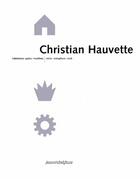 Couverture du livre « Christian Hauvette ; habitations, palais, machines » de Christian Hauvette aux éditions Nouvelles Editions Place