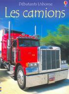 Couverture du livre « Les camions » de Katie Daynes aux éditions Usborne