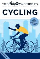 Couverture du livre « The Bluffer's Guide to Cycling » de Ainsley Rob aux éditions Bluffer's Guides