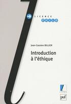 Couverture du livre « Introduction à l'éthique » de Jean-Cassien Billier aux éditions Puf