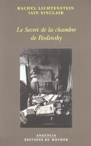 Couverture du livre « Le secret de la chambre de rodinski » de Rachel Lichtenstein et Iain Sinclair aux éditions Rocher