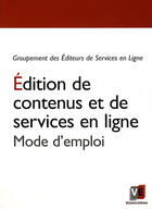 Couverture du livre « Édition de contenus et de services en ligne : mode d'emploi » de Defline Jean Christo aux éditions Edisens