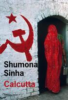 Couverture du livre « Calcutta » de Shumona Sinha aux éditions Olivier (l')