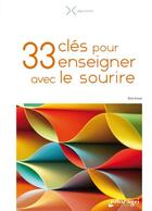 Couverture du livre « 33 cles pour enseigner avec le sourire » de Araujo Rosa aux éditions Educagri