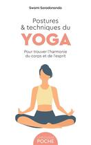 Couverture du livre « Postures et techniques du yoga : pour trouver l'harmonie du corps et de l'esprit » de Swani Saradananda aux éditions Larousse