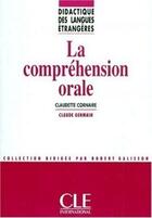 Couverture du livre « La compréhension orale - Didactique des langues étrangères - Ebook » de Claudette Cornaire aux éditions Cle International