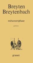 Couverture du livre « METAMORTPHASE » de Breyten Breytenbach aux éditions Grasset Et Fasquelle