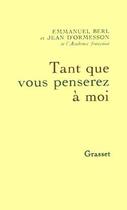 Couverture du livre « TANT QUE VOUS PENSEREZ A MOI » de Berl/Ormesson aux éditions Grasset Et Fasquelle