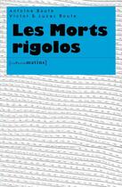 Couverture du livre « Les morts rigolos » de Antoine Boute aux éditions Les Petits Matins