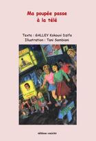 Couverture du livre « Ma poupée passe à la télé » de Galley Kokouvi Dzifa aux éditions Unicite