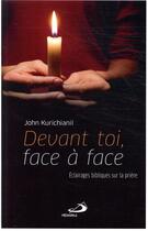 Couverture du livre « Devant toi, face à face ; éclairages bibliques sur la prière » de John Kurichianil aux éditions Mediaspaul