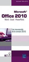 Couverture du livre « Microsoft Office 2010 ; Word, Excel et Powerpoint » de  aux éditions Eni