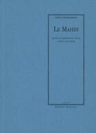 Couverture du livre « Le Mahdi ; depuis les origines de l'islam jusqu'à nos jours » de James Darmesteter aux éditions Manucius