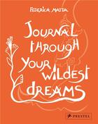 Couverture du livre « Journal through your wildest dreams » de Federica Matta aux éditions Prestel