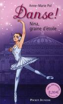 Couverture du livre « Danse ! Tome 1 : Nina, graine d'étoile » de Anne-Marie Pol aux éditions Pocket Jeunesse