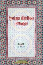 Couverture du livre « Systemes distribuees perturbes » de Afifi L/El Jai aux éditions Pu De Perpignan