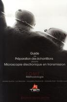 Couverture du livre « Guide de préparation des échantillons pour la microscopie électronique en transmission t.1 ; méthodologie » de  aux éditions Pu De Saint Etienne