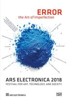 Couverture du livre « Ars electronica 2018 ; festival for art, technology, and society » de  aux éditions Hatje Cantz