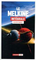 Couverture du livre « Le Melkine : Intégrale Tomes 1 à 3 » de Olivier Paquet aux éditions L'atalante