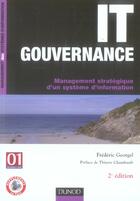 Couverture du livre « It gouvernance ; management stratégique d'un système d'information » de Frederic Georgel aux éditions Dunod
