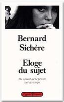 Couverture du livre « Éloge du sujet » de Bernard Sichere aux éditions Grasset Et Fasquelle