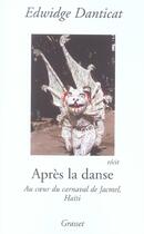 Couverture du livre « Apres la danse » de Danticat-E aux éditions Grasset Et Fasquelle