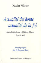 Couverture du livre « Actualité du doute, actualité de la foi » de Walter/Bro aux éditions Francois-xavier De Guibert