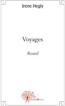 Couverture du livre « Voyages » de Irene Hegly aux éditions Edilivre