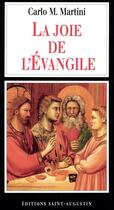 Couverture du livre « La joie de l'Evangile » de Carlo Maria Martini aux éditions Saint-augustin