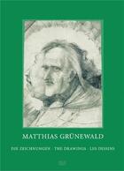 Couverture du livre « Matthias grunewald les dessins » de Michael Roth aux éditions Hatje Cantz