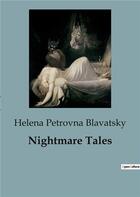 Couverture du livre « Nightmare Tales » de Helena Petrovna Blavatsky aux éditions Culturea