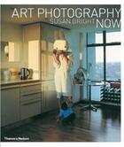 Couverture du livre « Art photography now » de Susan Bright aux éditions Thames & Hudson