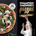 Couverture du livre « Champion du monde de pizzas » de Denis Job aux éditions Larousse