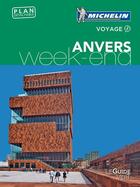 Couverture du livre « Le guide vert week-end ; Anvers (édition 2017) » de Collectif Michelin aux éditions Michelin