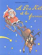 Couverture du livre « Le père Noël et les fourmis » de Philippe Corentin aux éditions Ecole Des Loisirs